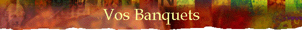 Vos Banquets