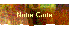 Notre Carte