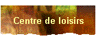 Centre de loisirs